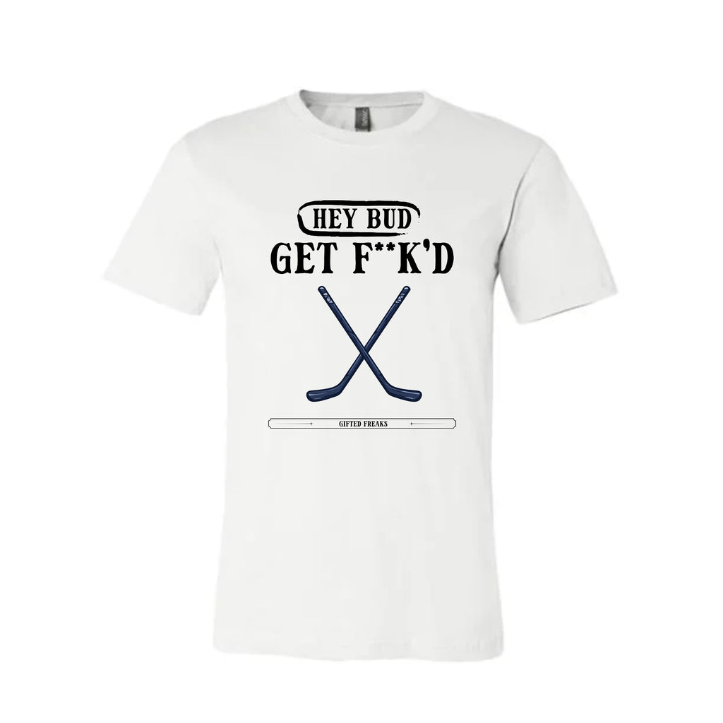 “Hey Bud” Hockey Short Sleeve T-Shirt